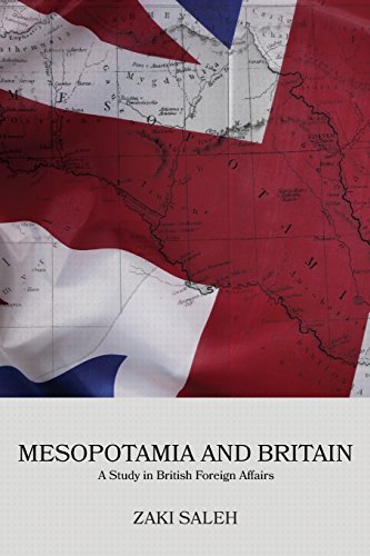 Stock image for Mesopotamia and Britain: A Study in British Foreign Affairs for sale by THE SAINT BOOKSTORE