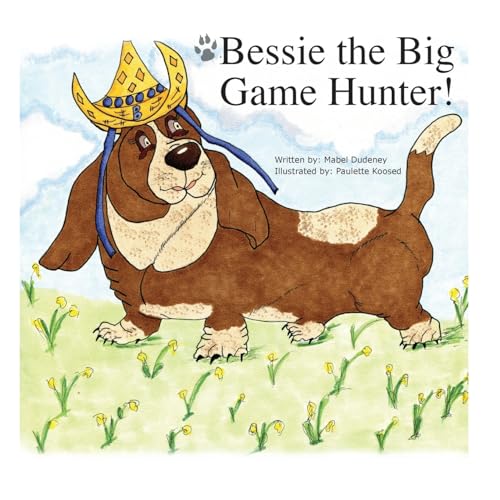 Beispielbild fr Bessie the Big Game Hunter zum Verkauf von THE SAINT BOOKSTORE