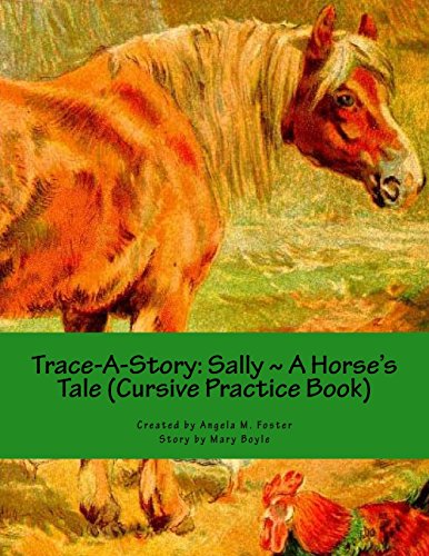 9781534808775: Trace-A-Story: Sally ~ A Horse's Tale (Cursive Practice Book)