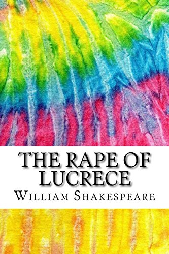 9781534809680: The Rape of Lucrece: Includes MLA Style Citations for Scholarly Secondary Sources, Peer-Reviewed Journal Articles and Critical Essays (Squid Ink Classics)