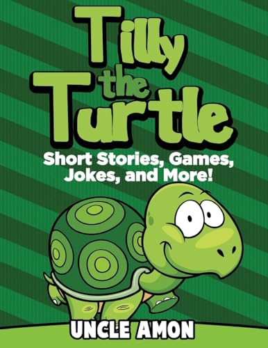 Stock image for Tilly the Turtle: Short Stories, Games, Jokes, and More! for sale by ThriftBooks-Dallas