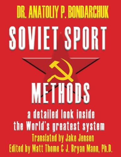 Beispielbild fr Soviet Sport Methods: a detailed look inside the World's greatest system zum Verkauf von Revaluation Books