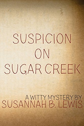 Stock image for Suspicion on Sugar Creek for sale by ThriftBooks-Dallas