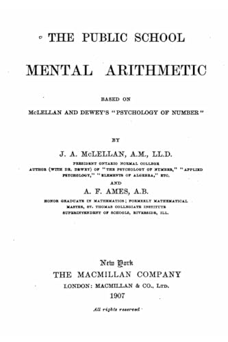 Stock image for The Public School Mental Arithmetic, Based on McLellan and Dewey's Psychology of Number for sale by THE SAINT BOOKSTORE