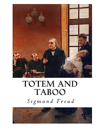 Stock image for Totem and Taboo: Resemblances Between the Psychic Lives of Savages and Neurotics for sale by THE SAINT BOOKSTORE