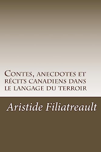 Stock image for Contes, anecdotes et rcits canadiens dans le langage du terroir (French Edition) for sale by Lucky's Textbooks