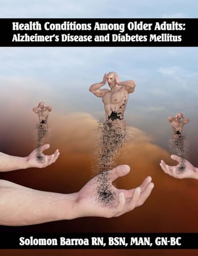 Stock image for Health Conditions Among Older Adults: Alzheimer's Disease and Diabetes Mellitus for sale by Lucky's Textbooks