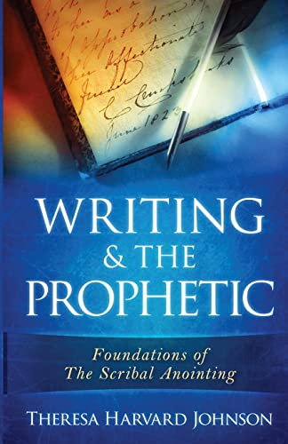 9781534833609: Writing & The Prophetic: Volume 1 (Foundations of The Scribal Anointing)