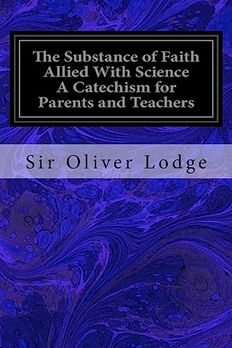 Beispielbild fr The Substance of Faith Allied With Science A Catechism for Parents and Teachers zum Verkauf von Lucky's Textbooks