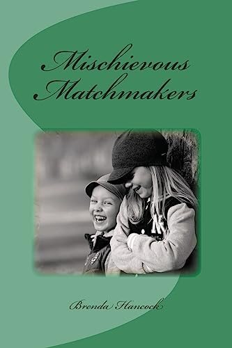 Beispielbild fr Mischievous Matchmakers zum Verkauf von THE SAINT BOOKSTORE