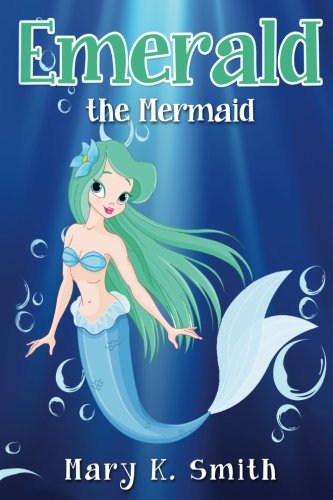 Imagen de archivo de Emerald the Mermaid: Cute Fairy Tale Bedtime Story for Kids (Sunshine Reading) a la venta por Jenson Books Inc