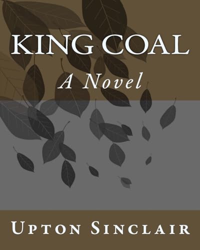 Stock image for King Coal: A Novel for sale by Lucky's Textbooks