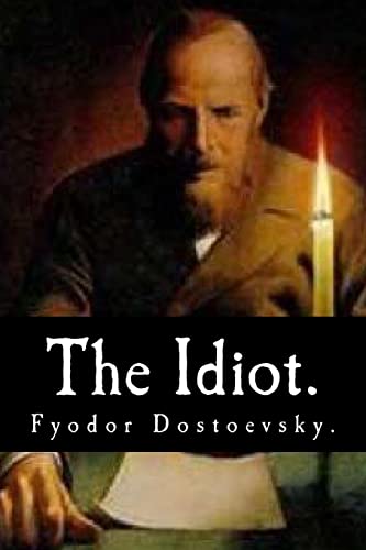 Beispielbild fr The Idiot by Fyodor Dostoevsky. zum Verkauf von Lucky's Textbooks