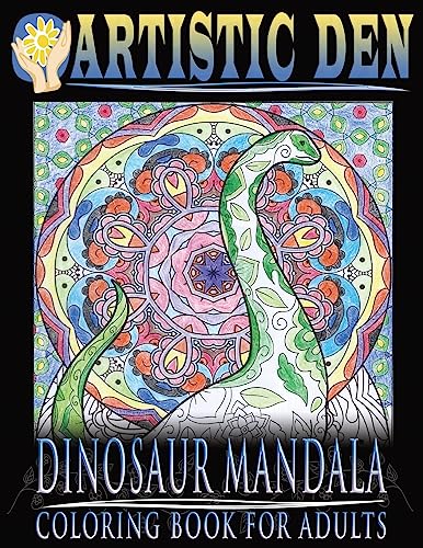 Stock image for Dinosaur Mandala Coloring Book for Adults: Featuring Stress Relieving Patterns and Intricate Designs (Mandala Adult Coloring Book) for sale by HPB-Movies