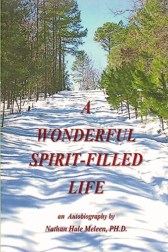 Stock image for A Wonderful Spirit-Filled Life: An Autobiography for sale by Red's Corner LLC