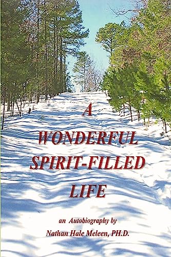 9781534859388: A Wonderful Spirit-Filled Life: An Autobiography