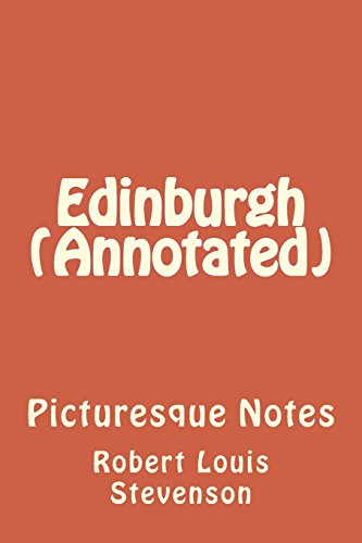 9781534859999: Edinburgh (Annotated): Picturesque Notes