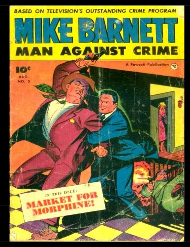 Stock image for Mike Barnett Man Against Crime #5: Golden Age Crime Comic 1952 for sale by Ergodebooks