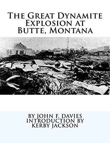 Stock image for The Great Dynamite Explosion at Butte, Montana for sale by Save With Sam