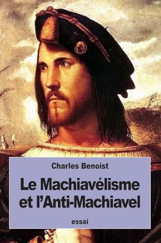 Stock image for Le Machiavlisme et l'Anti-Machiavel (French Edition) for sale by Ergodebooks