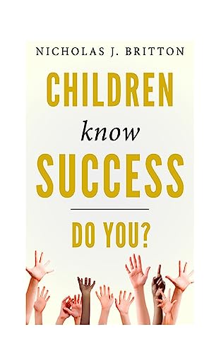 9781534877467: Children Know Success. Do You?