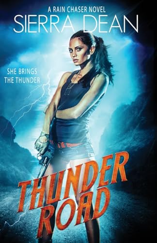 9781534878242: Thunder Road: A Rain Chaser Novel: Volume 1