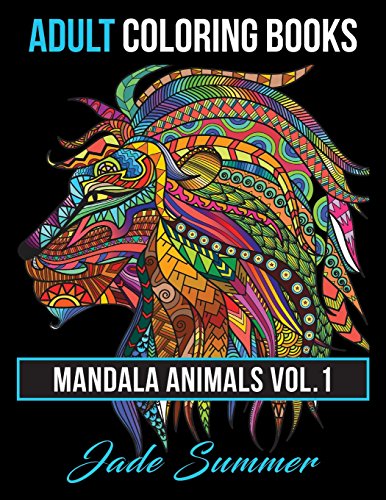 Stock image for Adult Coloring Books: Animal Mandala Designs and Stress Relieving Patterns for Anger Release, Adult Relaxation, and Zen (Mandala Animals) for sale by Seattle Goodwill