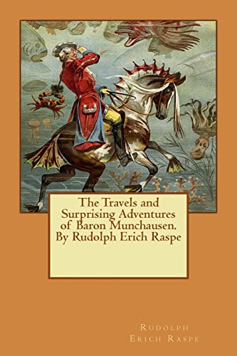 Beispielbild fr The Travels and Surprising Adventures of Baron Munchausen.By Rudolph Erich Raspe zum Verkauf von Red's Corner LLC