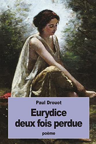 Stock image for Eurydice Deux Fois Perdue for sale by THE SAINT BOOKSTORE