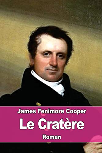 9781534908543: Le Cratre: ou le Robinson amricain (French Edition)