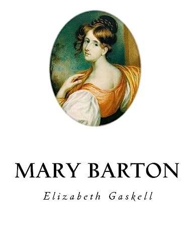 Stock image for Mary Barton: A Tale of Manchester Life for sale by THE SAINT BOOKSTORE