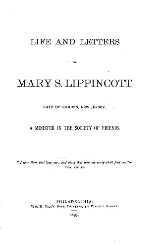 Imagen de archivo de Life and Letters of Mary S. Lippincott, Late of Camden, New Jersey a la venta por THE SAINT BOOKSTORE
