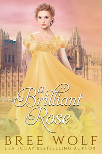 Stock image for A Brilliant Rose: A Regency Romance for sale by SecondSale