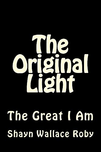 Stock image for The Original Light: The Great I Am for sale by ThriftBooks-Atlanta