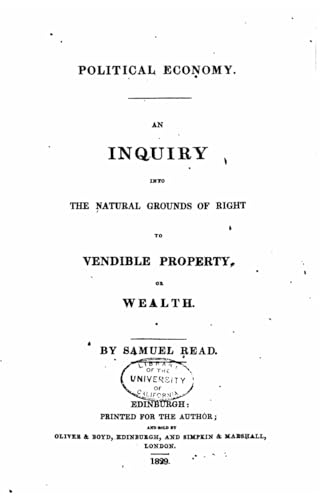 9781534920033: Political Economy - An Inquiry Into the Natural Grounds of Right to Vendible Property or Wealth