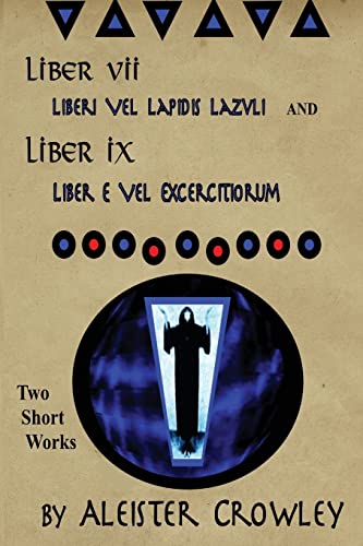 9781534921368: Liber VII (Liberi Vel Lapidis Lazvli) and Liber IX (Liber e Vel Exercitiorum): Two Short Works by Aleister Crowley: Volume 4 (Works of Aleister Crowley)