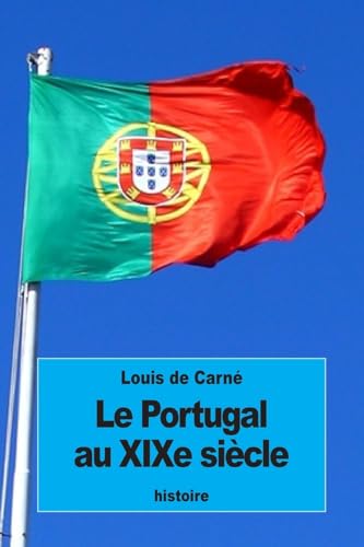 Beispielbild fr Le Portugal Au Xixe Siecle zum Verkauf von THE SAINT BOOKSTORE