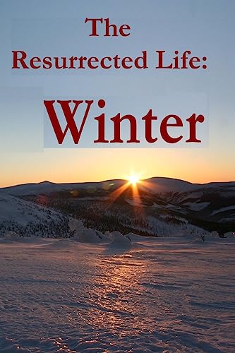 Beispielbild fr The Resurrected Life: Devotions After Abuse: Winter zum Verkauf von California Books