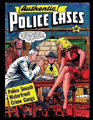 Imagen de archivo de Authentic Police Cases #14: Golden Age Crime Comic 1951 a la venta por Revaluation Books