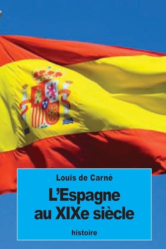 Stock image for L'Espagne au XIXe siecle for sale by THE SAINT BOOKSTORE