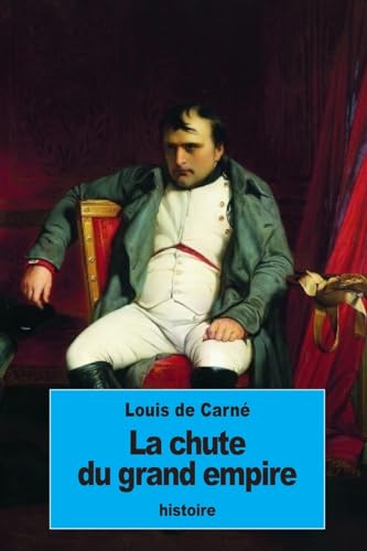 Stock image for La chute du grand empire for sale by THE SAINT BOOKSTORE