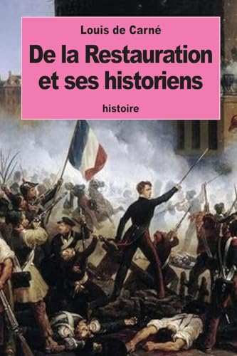 9781534929470: De la Restauration et ses historiens