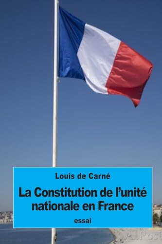 9781534929678: La Constitution de l’unit nationale en France