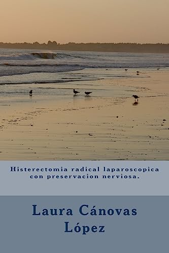 Stock image for Histerectomia radical laparoscopica con preservacion nerviosa.: Ginecologa. (Spanish Edition) for sale by Lucky's Textbooks