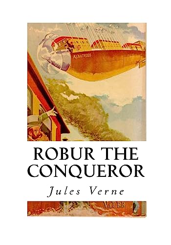 9781534940246: Robur the Conqueror: The Clipper of the Clouds