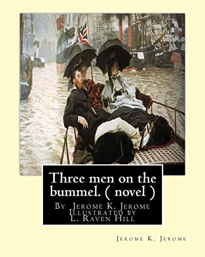 Imagen de archivo de Three men on the bummel.By Jerome K. Jerome Illustrated by L. Raven Hill: Leonard Raven-Hill (10 March 1867 - 31 March 1942) was an English artist, illustrator and cartoonist. a la venta por Lucky's Textbooks