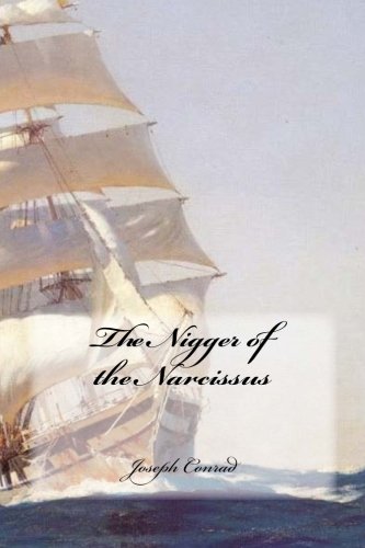 Beispielbild fr The Nigger of The Narcissus zum Verkauf von Lucky's Textbooks