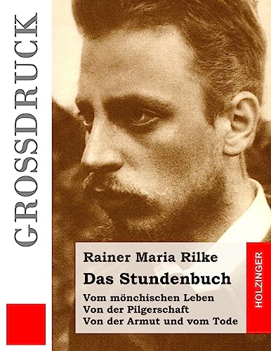 9781534958531: Das Stundenbuch (Grodruck): Vom mnchischen Leben / Von der Pilgerschaft / Von der Armut und vom Tode