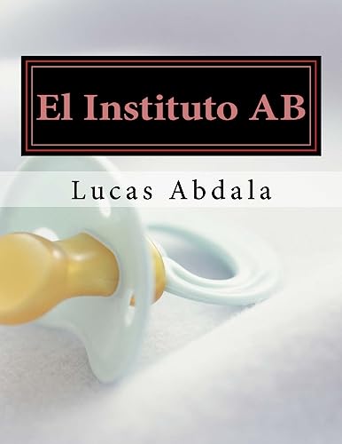 Stock image for El Instituto AB (Spanish Edition) for sale by Lucky's Textbooks
