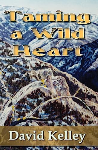 Stock image for Taming a Wild Heart for sale by Idaho Youth Ranch Books